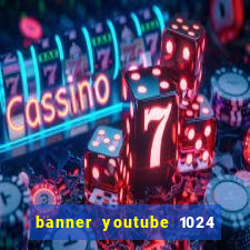 banner youtube 1024 x 576