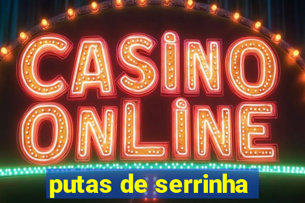 putas de serrinha