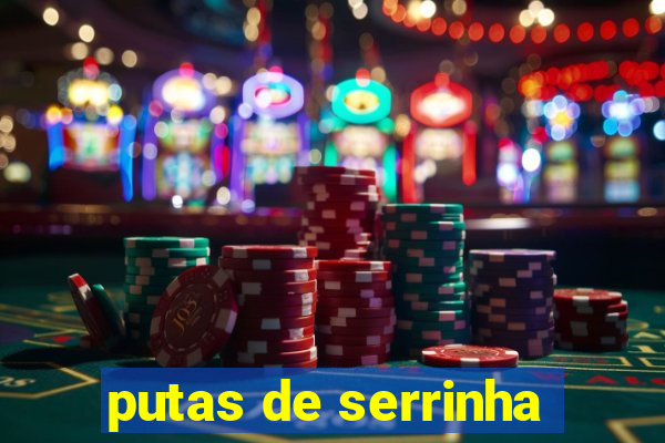 putas de serrinha