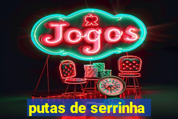 putas de serrinha