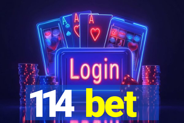 114 bet