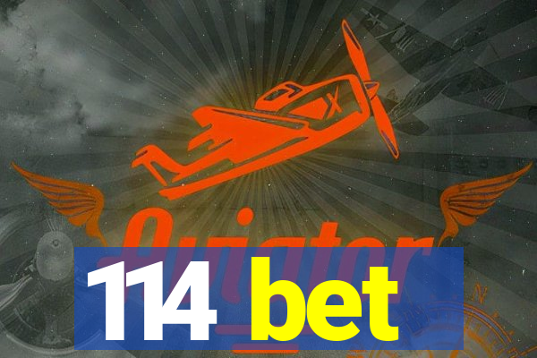 114 bet
