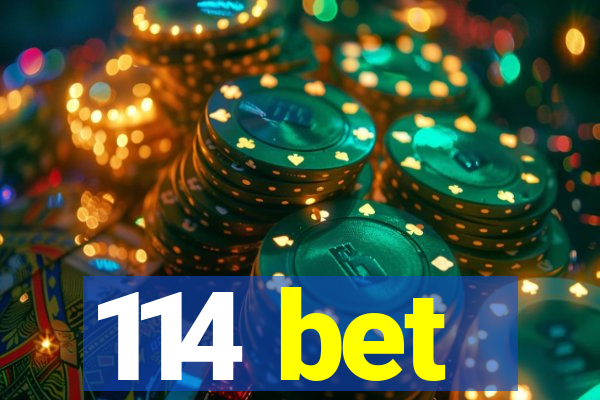 114 bet