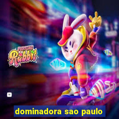dominadora sao paulo