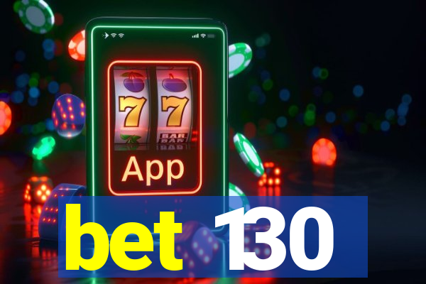 bet 130