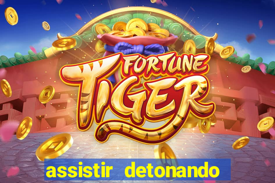 assistir detonando em barcelona dublado online