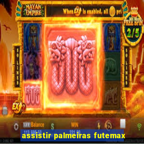 assistir palmeiras futemax
