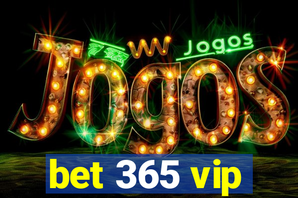 bet 365 vip