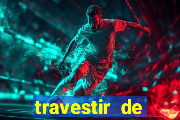 travestir de programa de santos