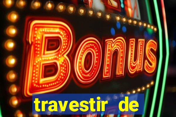 travestir de programa de santos