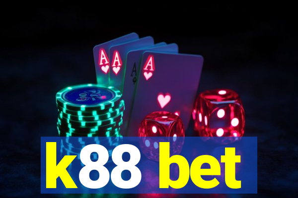 k88 bet