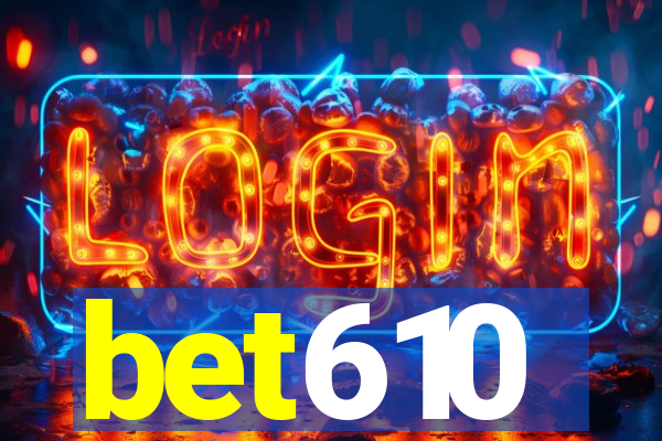 bet610