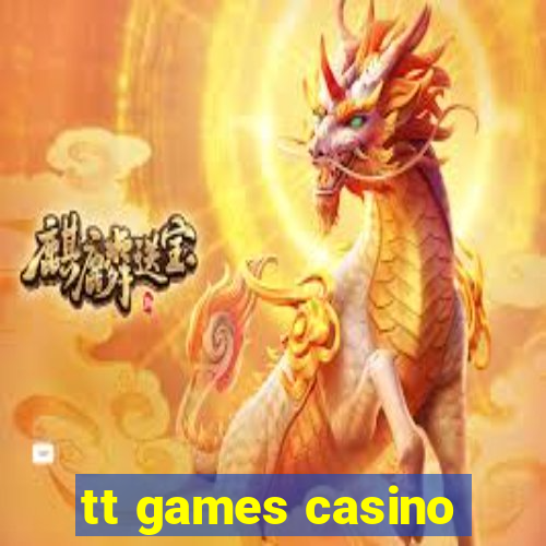 tt games casino