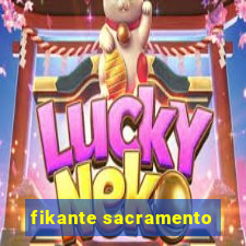 fikante sacramento