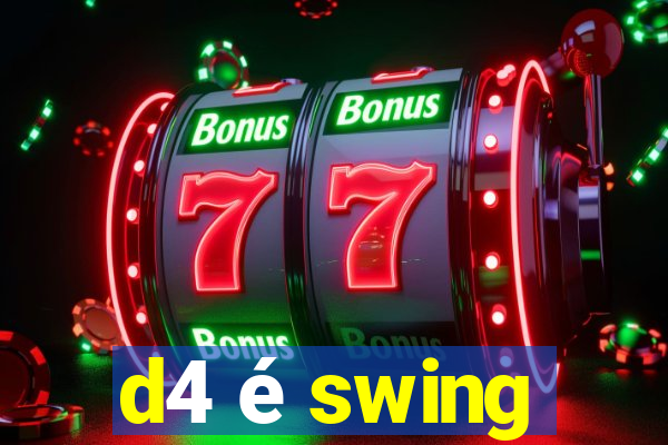 d4 é swing