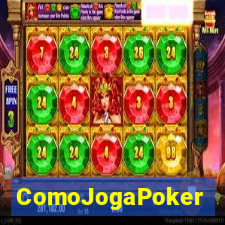 ComoJogaPoker