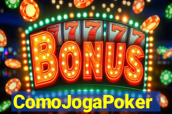 ComoJogaPoker