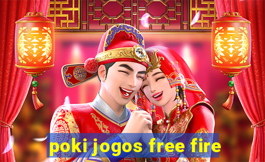 poki jogos free fire