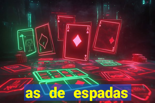 as de espadas tarot conselho