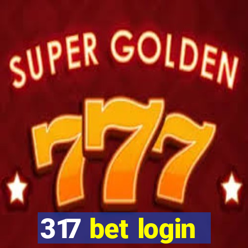317 bet login