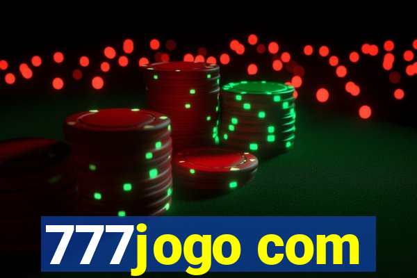 777jogo com