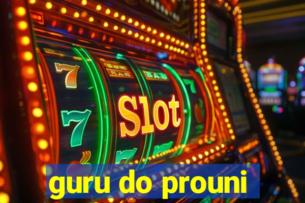 guru do prouni