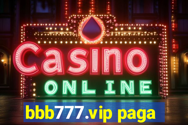 bbb777.vip paga