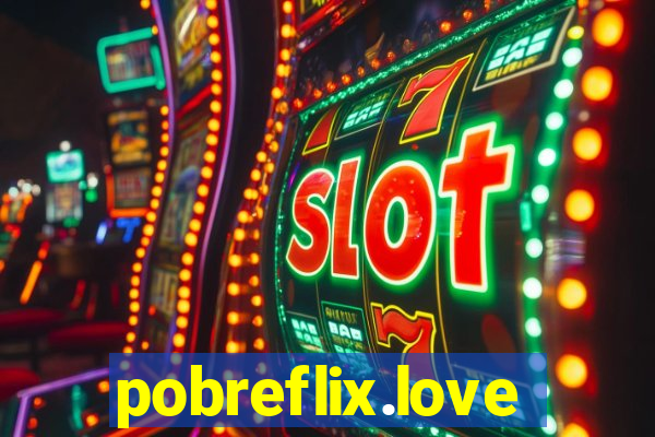 pobreflix.love