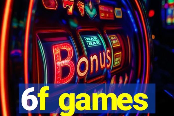 6f games
