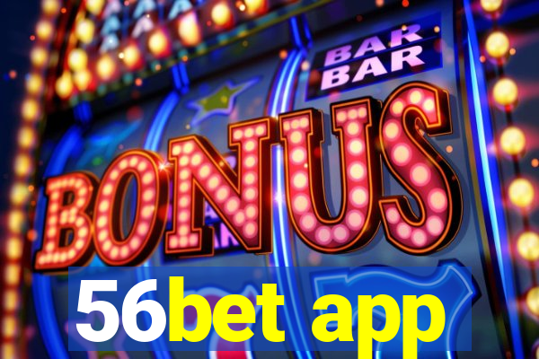 56bet app