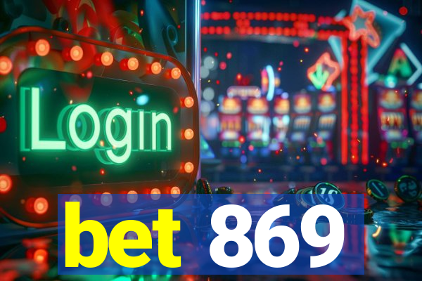 bet 869
