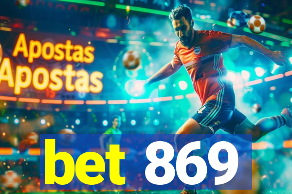 bet 869