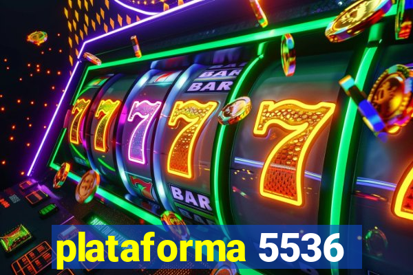 plataforma 5536