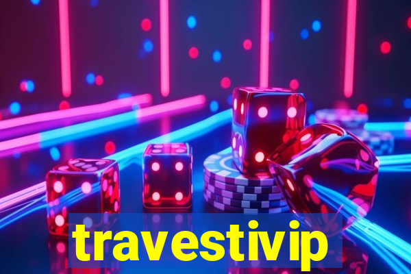 travestivip