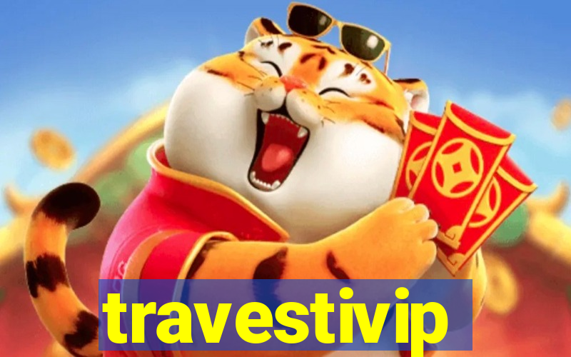 travestivip