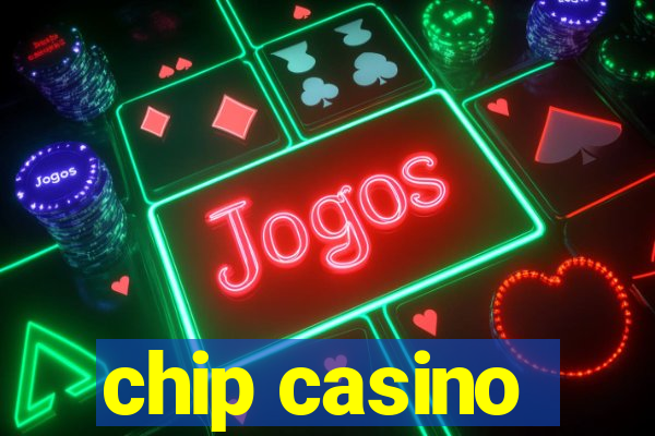chip casino