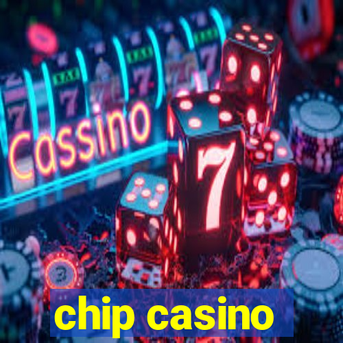 chip casino