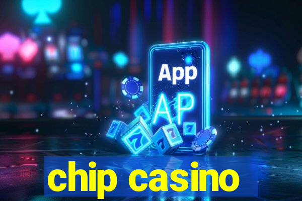 chip casino