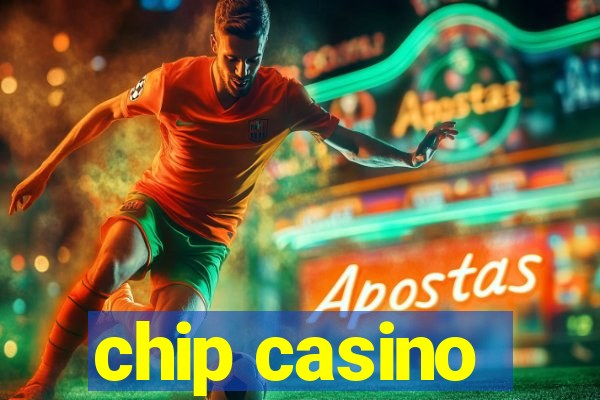 chip casino