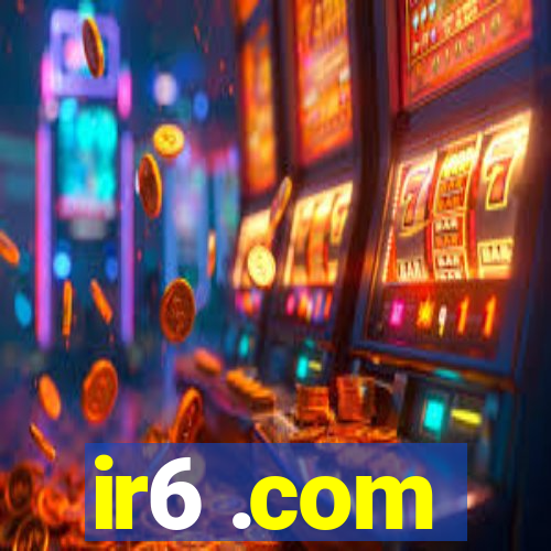 ir6 .com