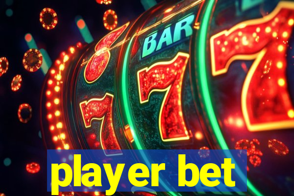 player bet