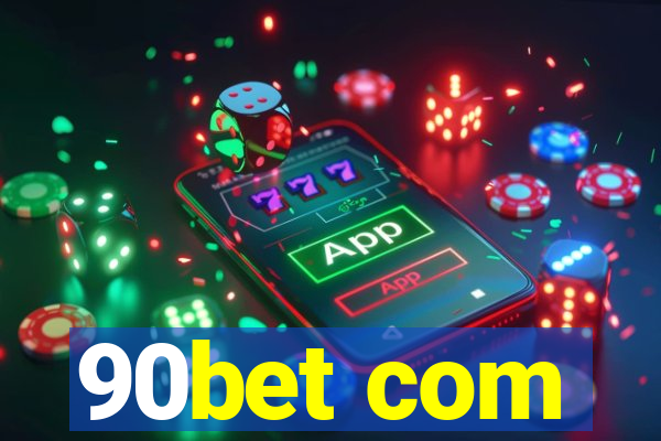90bet com