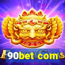 90bet com