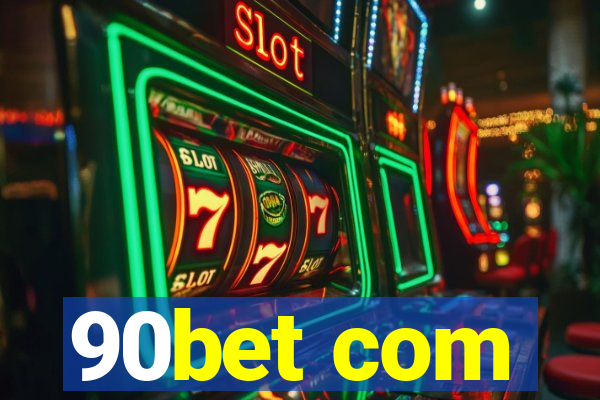 90bet com