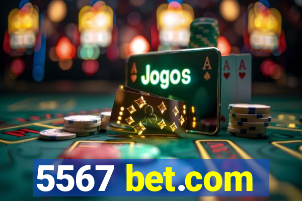 5567 bet.com