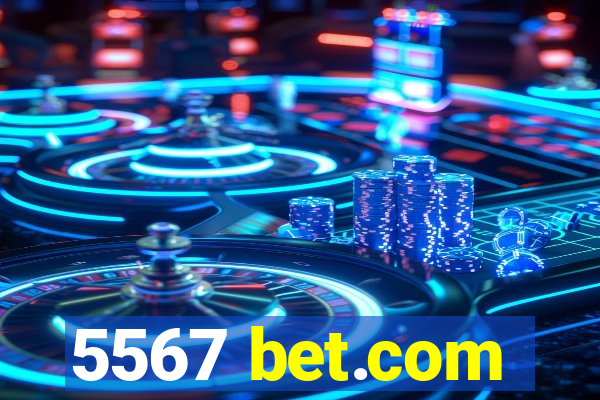 5567 bet.com