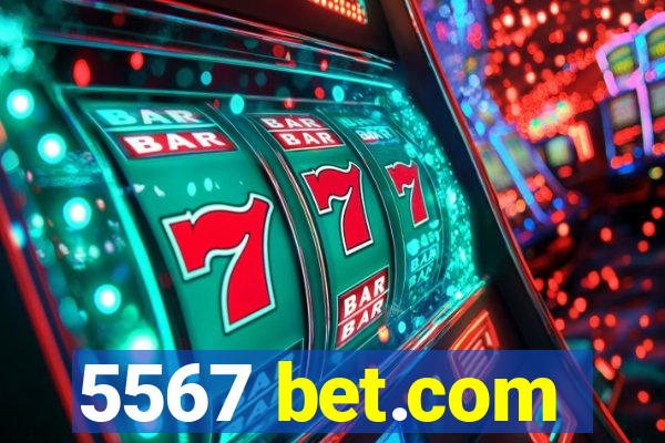 5567 bet.com