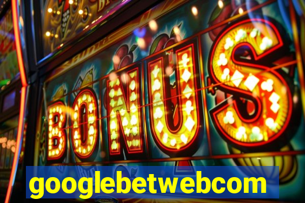 googlebetwebcom