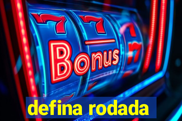 defina rodada
