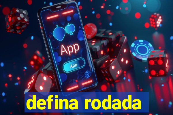 defina rodada